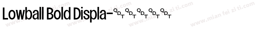 Lowball Bold Displa字体转换